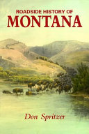 Roadside history of Montana /