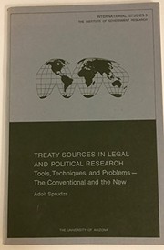 Treaty sources in legal and political research ; tools, techniques, and problems, the conventional and the new.