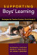 Supporting boys' learning : strategies for teacher practice, pre-K-grade 3 /