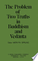 The Problem of Two Truths in Buddhism and Vedānta /