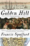 Golden Hill : a novel of old New York /