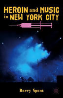 Heroin and music in New York City : when I'm in your arms /