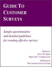 Guide to customer surveys : Sample questionnaires and detailed guidelines for creating effective surveys. /