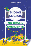 Mídias sociais no Brasil emergente : como a internet afeta a mobilidade social /