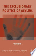 The Exclusionary Politics of Asylum /