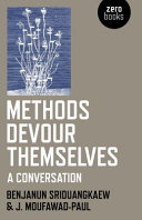 Methods devour themselves : a conversation /