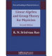 Linear algebra and group theory for physicists /