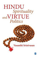 Hindu spirituality and virtue politics /