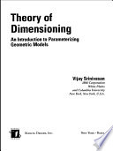 Theory of dimensioning : an introduction to parameterizing geometric models /