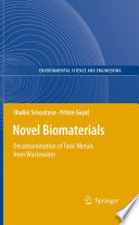 Novel biomaterials : decontamination of toxic metals from wastewater /