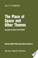 The place of space and other themes : variations on Kant's first Critique /