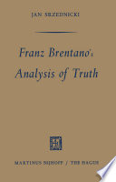 Franz Brentano's analysis of truth /