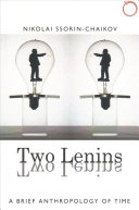Two Lenins : a brief anthropology of time /