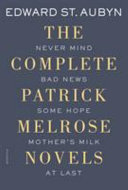 The complete Patrick Melrose novels /