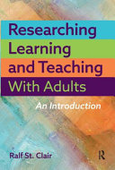 Researching learning and teaching with adults : an introduction /