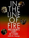 In the line of fire : presidents' lives at stake /