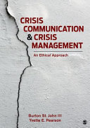 Crisis communication and crisis management : an ethical approach /