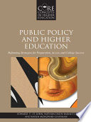 Public policy and higher education : reframing strategies for preparation, access, and college success /