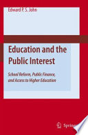 Education and the public interest : school reform, public finance, and access to higher education /