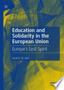 Education and solidarity in the European Union : Europe's lost spirit /