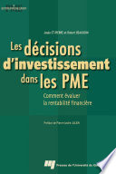 Les decisions d'investissement dans les PME : comment evaluer la rentabilite financiere /