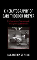 Cinematography of Carl Theodor Dreyer : performative camerawork, transgressing the frame /