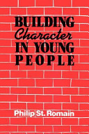 Building character in young people /
