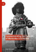 Commemorating the children of World War II in Poland : combative remembrance /