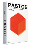 Pastoe. 100 years of design innovation /
