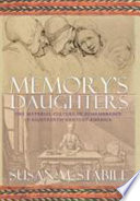 Memory's daughters : the material culture of remembrance in eighteenth-century America /