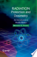 Radiation protection and dosimetry : an introduction to health physics /