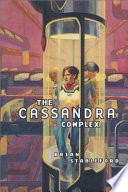The Cassandra complex /