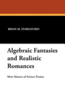 Algebraic fantasies and realistic romances : more masters of science fiction /