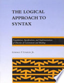 The logical approach to syntax : foundations, specifications, and implementations of theories of government and binding /