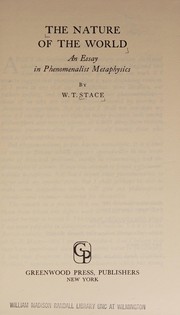 The nature of the world ; an essay in phenomenalist metaphysics /