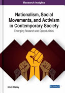 Nationalism, social movements, and activism in contemporary society : emerging research and opportunities /