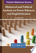 Historical and political analysis on power balances and deglobalization /