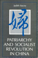 Patriarchy and socialist revolution in China /