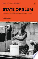 State of slum : precarity and informal governance at the margins in Accra /