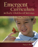 Emergent curriculum in early childhood settings : from theory to practice /