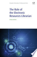 The role of the electronic resources librarian /