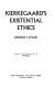 Kierkegaard's existential ethics /