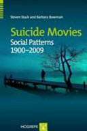 Suicide movies : social patterns, 1900-2009 /