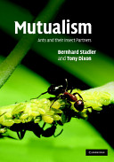 Mutualism : ants and their insect partners /
