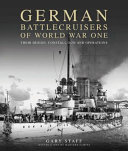 German battlecruisers of World War One : their design, construction and operations /