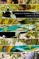 Lessons in another language : a novella and stories /