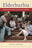Elderburbia : aging with a sense of place in America /