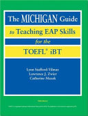 The Michigan guide to teaching EAP skills for the TOEFL iBT /