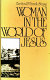 Woman in the world of Jesus /