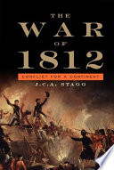 The War of 1812 : conflict for a continent /